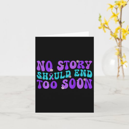 Geen enkel verhaal zou te snel moeten eindigen met kaart (Gele Bloem)