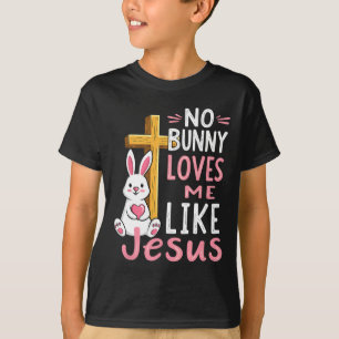 Geen enkele Bunny houdt van me zoals Jezus Pasen C T-shirt