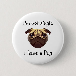 Geen enkele ik heb een Pug. Ronde Button 5,7 Cm