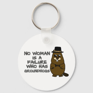 Geen enkele vrouw is een mislukking met Groundhogs Sleutelhanger