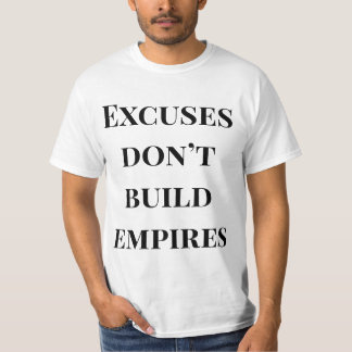Geen Excuses Empire Builder-shirt – Krachtige Quot T-shirt