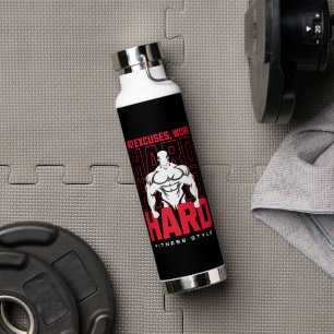 Geen Excuses, Hard Werken Fitness Gym Motivatie Waterfles
