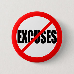 "GEEN EXCUSES" RONDE BUTTON 5,7 CM