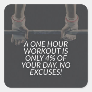 Geen excuses - Workout Motivatie Vierkante Sticker