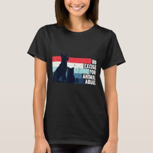 Geen excuus voor dierenmishandeling Bescherm Diere T-shirt