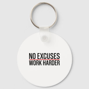 Geen excuus werk Harder Bodybuilding Gym Motivatio Sleutelhanger