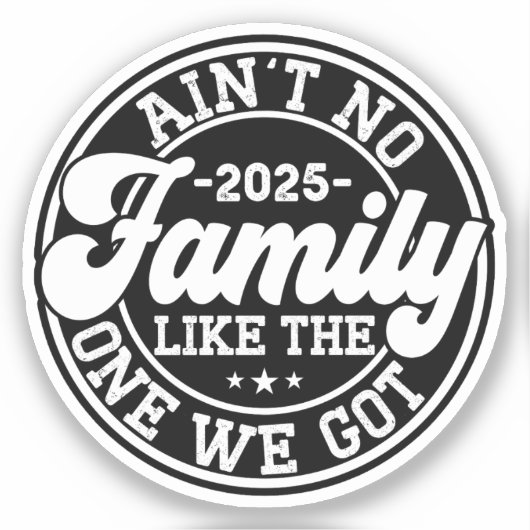 Geen familie zoals degene die we 2025 reünie hebbe sticker (Voorkant)