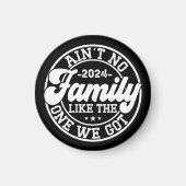Geen familie zoals degene die we hebben 2024 reüni magneet (Voorkant)