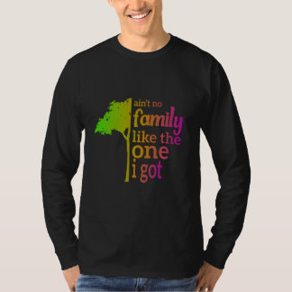Geen familie zoals ik met een familiereünie heb. t-shirt