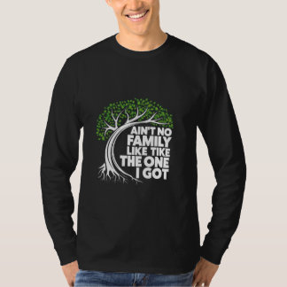 Geen familie zoals ik met een familiereünie heb. t-shirt