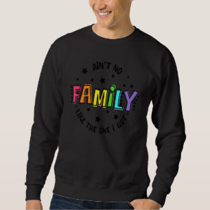 Geen familie zoals ik met een familiereünie heb. trui