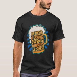 Geen feestje Geen bier George verliezen hoofd T-shirt