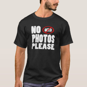geen foto ' s alstublieft t-shirt