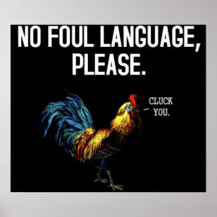 Geen Foul Language Fowl Poster