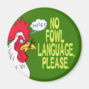 Geen Fowl-taal Magneet