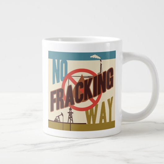 Geen Fracking Way Extra Grote Beker (Rechts)
