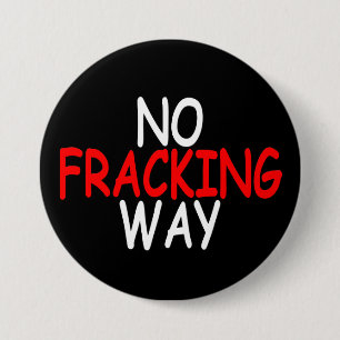 Geen Fracking Way Ronde Button 7,6 Cm