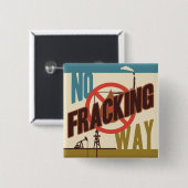 Geen Fracking Way Vierkante Button 5,1 Cm (Voorkant /achterkant)