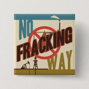 Geen Fracking Way Vierkante Button 5,1 Cm