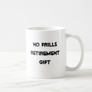 Geen Frills Retirement Gag Gifts Coffee Mugs Koffiemok