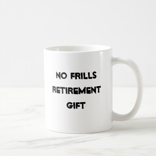 Geen Frills Retirement Gag Gifts Coffee Mugs Koffiemok (Rechts)