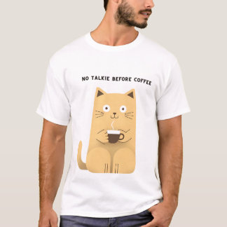 Geen Gebabbel Voor Koffie – Grappige Kat Koffie Li T-shirt