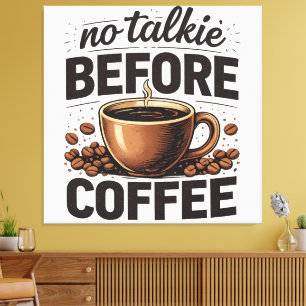 Geen Gebabbel Voor Koffie – Grappige Retro Koffiel Canvas Afdruk