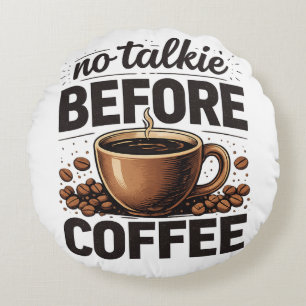 Geen Gebabbel Voor Koffie – Grappige Retro Koffiel Rond Kussen