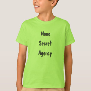 Geen Geheime Agentschap T-shirt