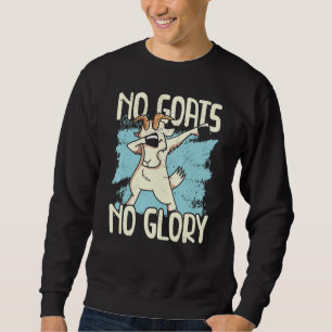 Geen geit zonder glory Animal Farmer Goat Lady Ran Trui