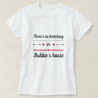'Geen geknicht in Bubbie's...' T-shirt