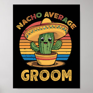 Geen gemiddelde bruidegom Mexicaanse Cinco De Mayo Poster