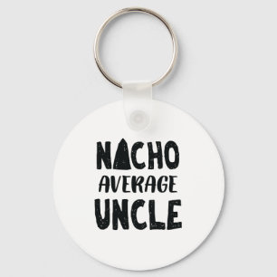 Geen gemiddelde oom Mexicaans eten grappig Sleutelhanger