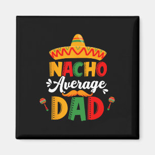 Geen gemiddelde papa Cinco De Mayo Mexicaanse bijp Magneet