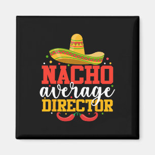 Geen gemiddelde regisseur Grappige Mexicaanse Cinc Magneet