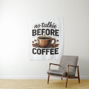 Geen gepraat voor de koffie – Grappige retro koffi Wandkleed