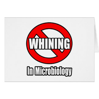 geen gezeur in de microbiologie