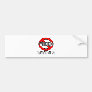 geen gezeur in de Wiskunde klas Bumpersticker