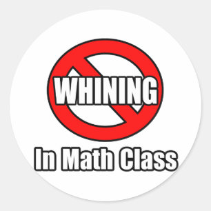 geen gezeur in de Wiskunde klas Ronde Sticker