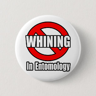 Geen gezeur in entomologie ronde button 5,7 cm