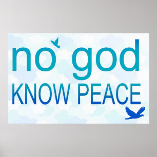 Geen God, Know Peace Poster