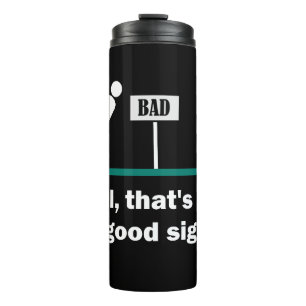 Geen goed teken grappige Novelty Dad Joke Humor Thermosbeker