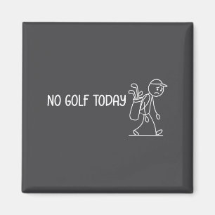 Geen golf vandaag Funny Sad Stickman Golfer Mannen Magneet