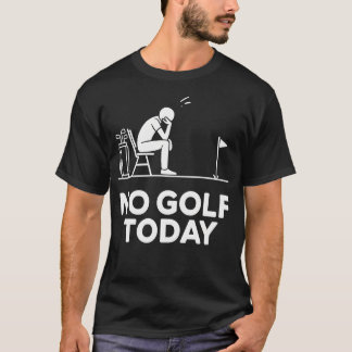 Geen Golf Vandaag Grap Funestige Verdrietige Stick T-shirt