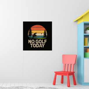 Geen golf vandaag grap grappig droevig poster