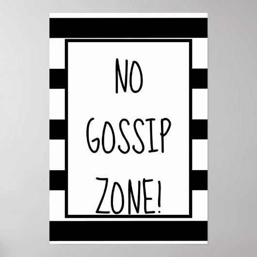 Geen Gossip Zone Black en White Poster (Voorkant)