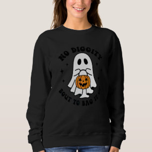 Geen Graafheid Gaat Het Inpakken Cute Geest Hallow Trui