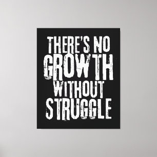 Geen groei zonder strijd Inspirerende quote Canvas Afdruk