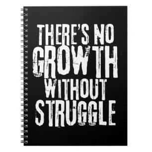 Geen groei zonder strijd Inspirerende quote Notitieboek