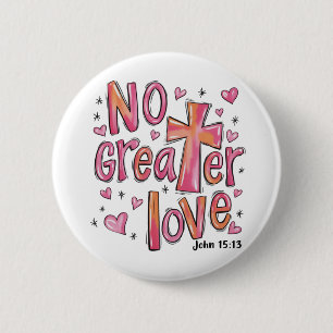Geen Grotere Liefde Jezus Valentijn Kerstmis Chris Ronde Button 5,7 Cm